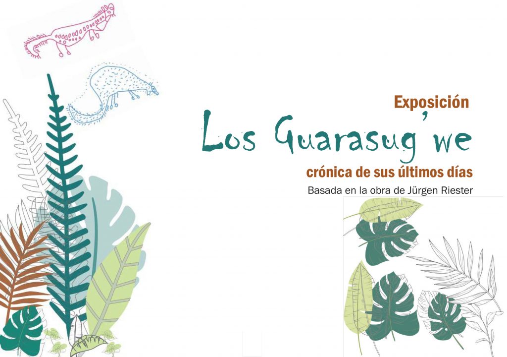 Book Cover: MEMORIA EXPOSICIÓN Los Guarasug'we crónica de sus últimos días