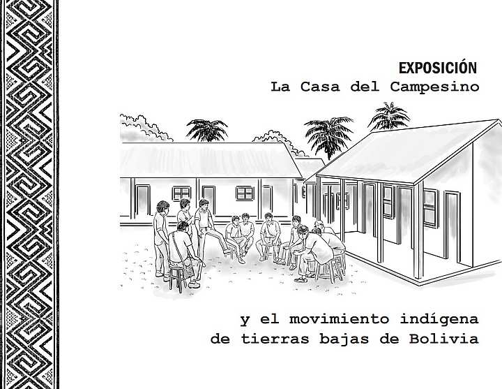 Book Cover: Memoria digital exposición La Casa del Campesino y el movimiento indígena de tierras bajas de Bolivia